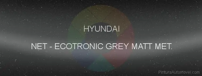 Pintura Hyundai NET Ecotronic Grey Matt Met.