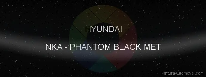 Pintura Hyundai NKA Phantom Black Met.