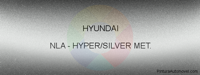 Pintura Hyundai NLA Hyper/silver Met.
