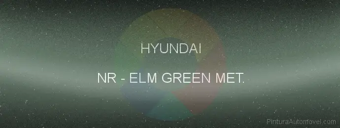 Pintura Hyundai NR Elm Green Met.