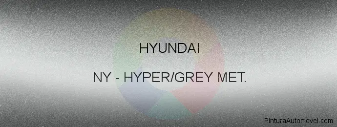 Pintura Hyundai NY Hyper/grey Met.