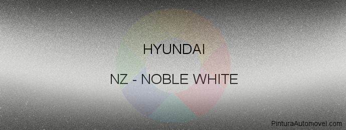 Pintura Hyundai NZ Noble White