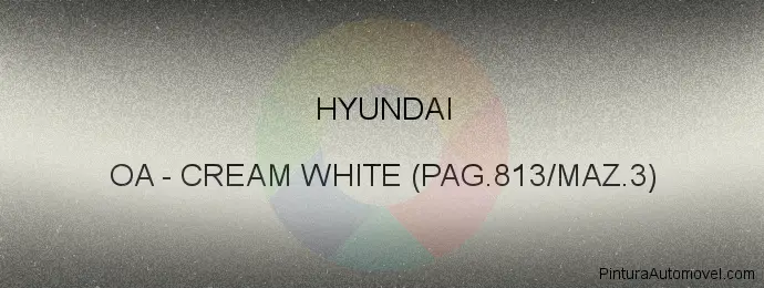 Pintura Hyundai OA Cream White (pag.813/maz.3)