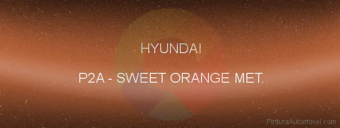 Pintura Hyundai P2A Sweet Orange Met.