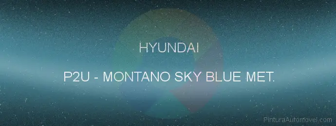 Pintura Hyundai P2U Montano Sky Blue Met.