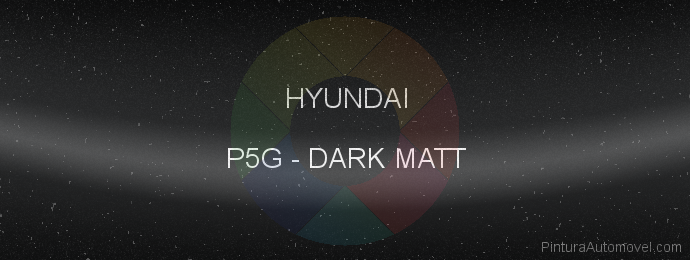 Pintura Hyundai P5G Dark Matt