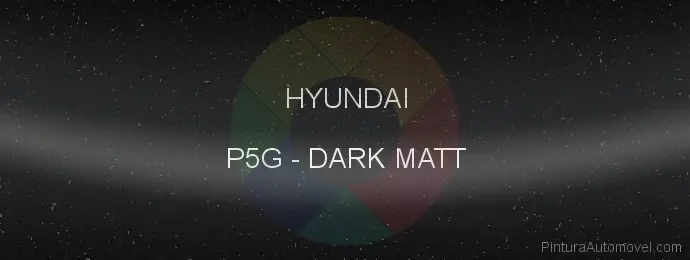 Pintura Hyundai P5G Dark Matt