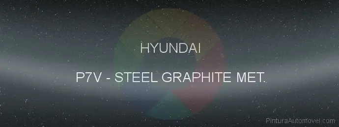 Pintura Hyundai P7V Steel Graphite Met.