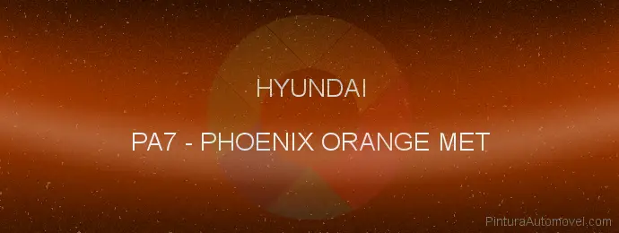 Pintura Hyundai PA7 Phoenix Orange Met
