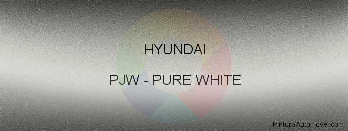 Pintura Hyundai PJW Pure White