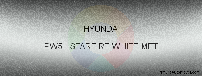 Pintura Hyundai PW5 Starfire White Met.