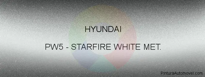 Pintura Hyundai PW5 Starfire White Met.