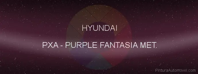 Pintura Hyundai PXA Purple Fantasia Met.