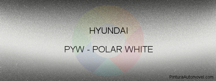 Pintura Hyundai PYW Polar White