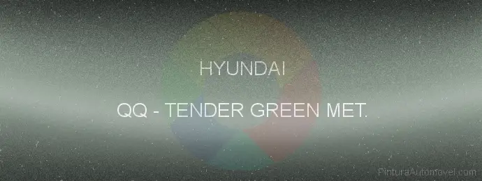 Pintura Hyundai QQ Tender Green Met.