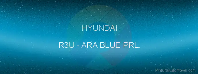 Pintura Hyundai R3U Ara Blue Prl.