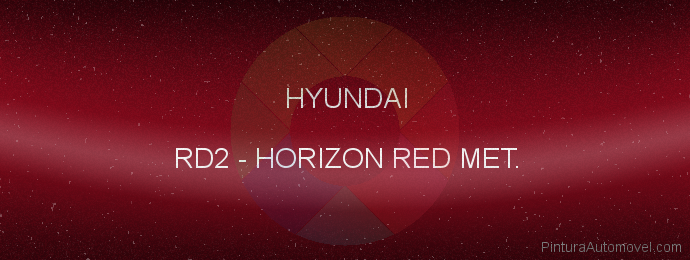 Pintura Hyundai RD2 Horizon Red Met.