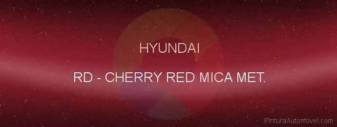Pintura Hyundai RD Cherry Red Mica Met.