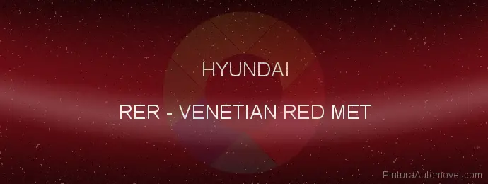Pintura Hyundai RER Venetian Red Met