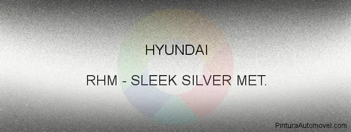 Pintura Hyundai RHM Sleek Silver Met.