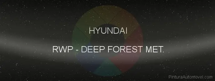 Pintura Hyundai RWP Deep Forest Met.