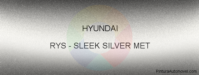 Pintura Hyundai RYS Sleek Silver Met
