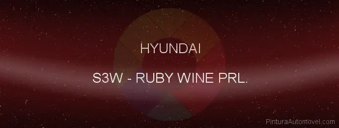 Pintura Hyundai S3W Ruby Wine Prl.