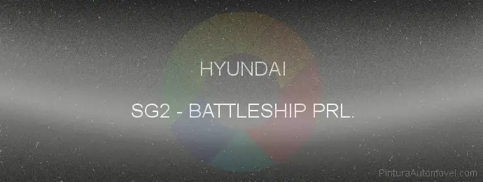 Pintura Hyundai SG2 Battleship Prl.