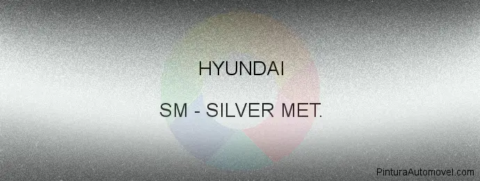 Pintura Hyundai SM Silver Met.