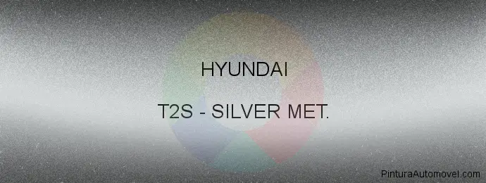 Pintura Hyundai T2S Silver Met.