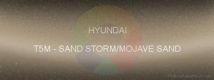 Pintura Hyundai T5M Sand Storm/mojave Sand