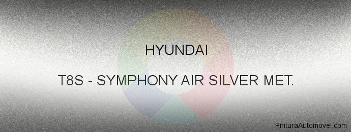 Pintura Hyundai T8S Symphony Air Silver Met.