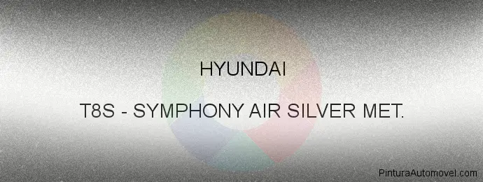 Pintura Hyundai T8S Symphony Air Silver Met.