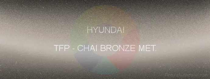 Pintura Hyundai TFP Chai Bronze Met.