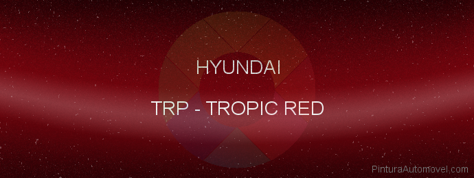 Pintura Hyundai TRP Tropic Red