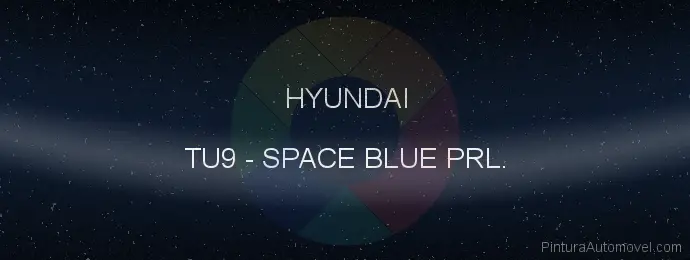 Pintura Hyundai TU9 Space Blue Prl.