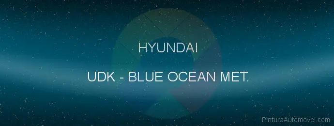 Pintura Hyundai UDK Blue Ocean Met.