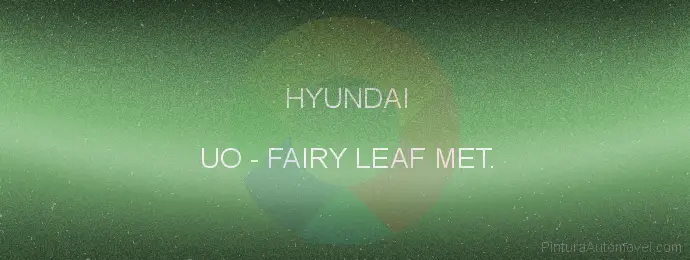 Pintura Hyundai UO Fairy Leaf Met.