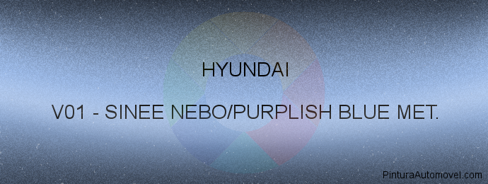 Pintura Hyundai V01 Sinee Nebo/purplish Blue Met.