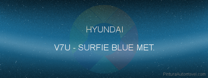 Pintura Hyundai V7U Surfie Blue Met.