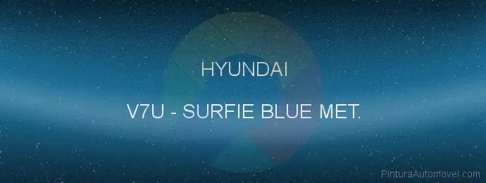 Pintura Hyundai V7U Surfie Blue Met.