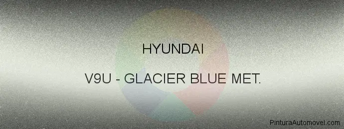 Pintura Hyundai V9U Glacier Blue Met.