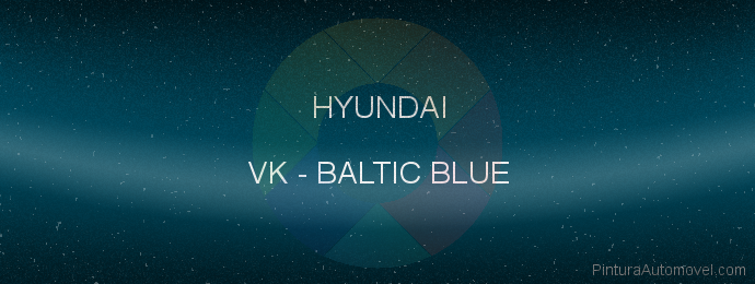 Pintura Hyundai VK Baltic Blue