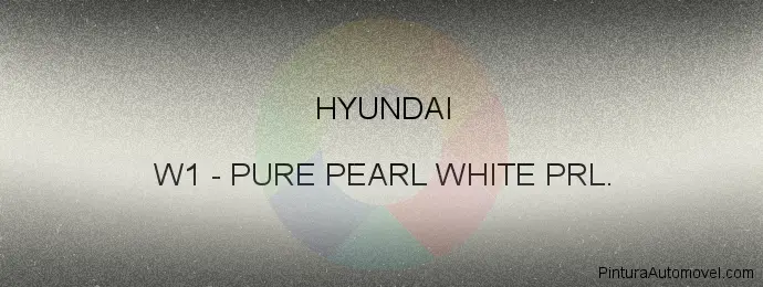 Pintura Hyundai W1 Pure Pearl White Prl.