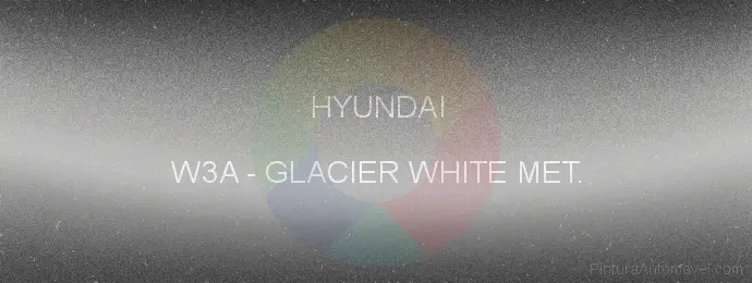 Pintura Hyundai W3A Glacier White Met.