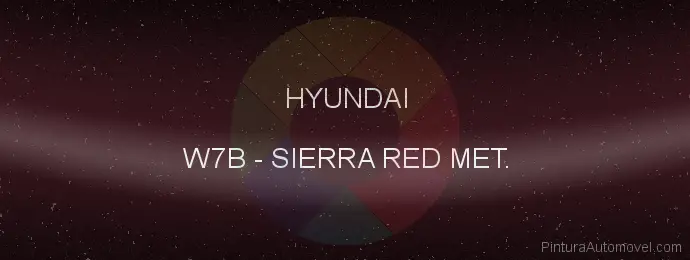 Pintura Hyundai W7B Sierra Red Met.