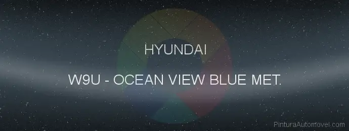Pintura Hyundai W9U Ocean View Blue Met.