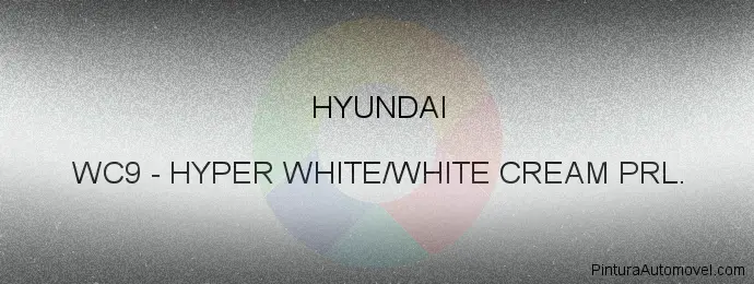 Pintura Hyundai WC9 Hyper White/white Cream Prl.