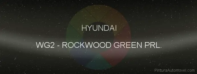 Pintura Hyundai WG2 Rockwood Green Prl.