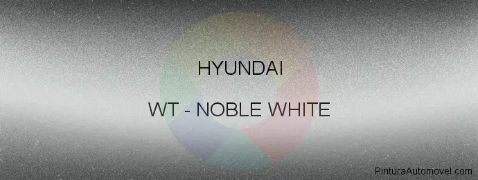 Pintura Hyundai WT Noble White